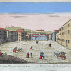 VEDUTA DELLA PIAZZA DEL MERCATO NUOVO IN BRESCIA